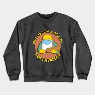 That's a Paddlin' Crewneck Sweatshirt